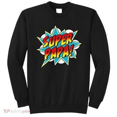 Super Papa Comic Book Superhero Father's Day Sweatshirt