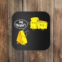 Say People Cheese Lover Food Dairy Milk Gouda Cheddar Brie Coaster thumb 0