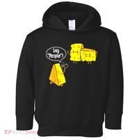 Say People Cheese Lover Food Dairy Milk Gouda Cheddar Brie Toddler Hoodie thumb 0
