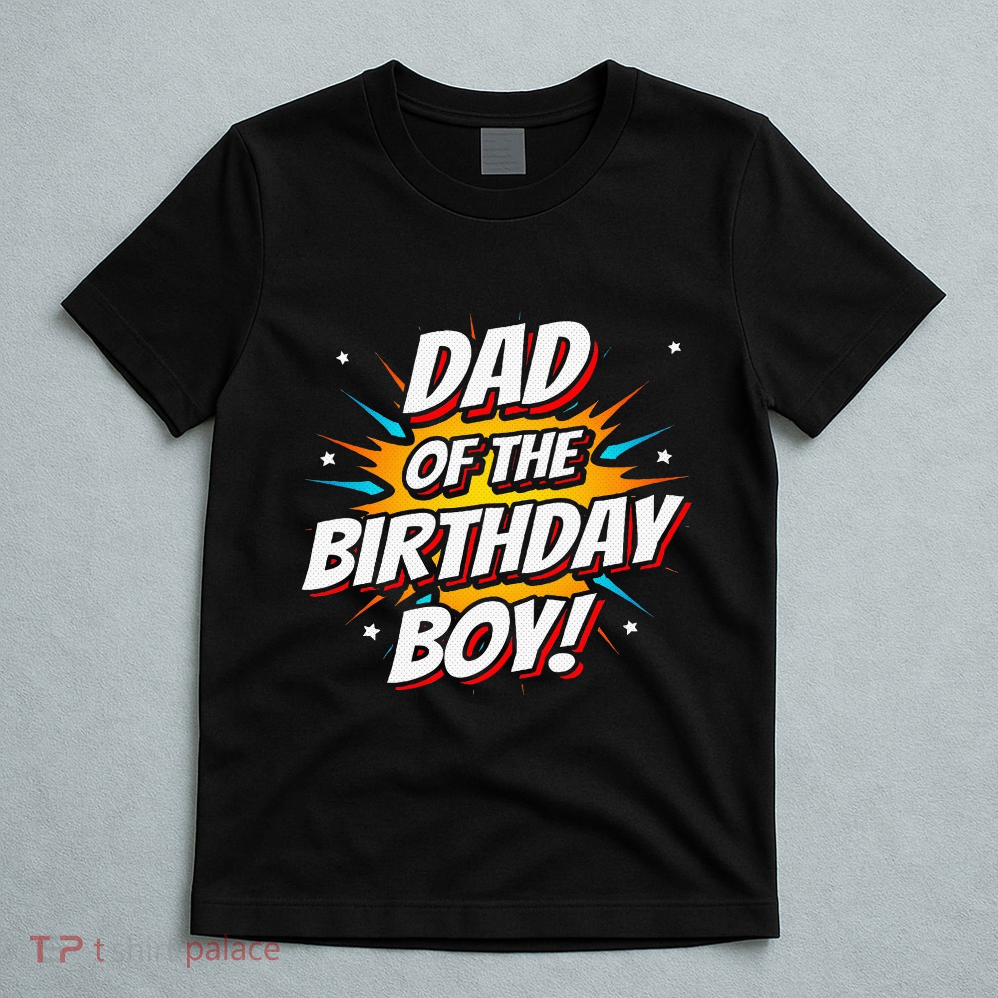 Superhero Party Comics Birthday Dad Of Birthday T-Shirt