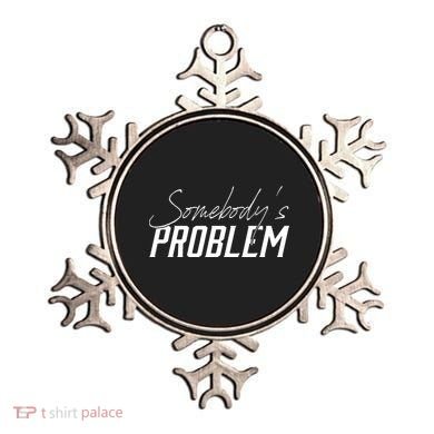 Somebody's Problem Country Ornament