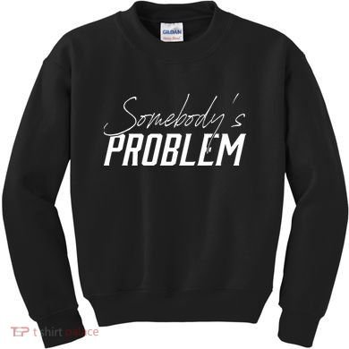 Somebody's Problem Country Kids Sweatshirt