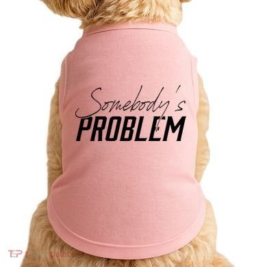 Somebody's Problem Country Doggie Tank