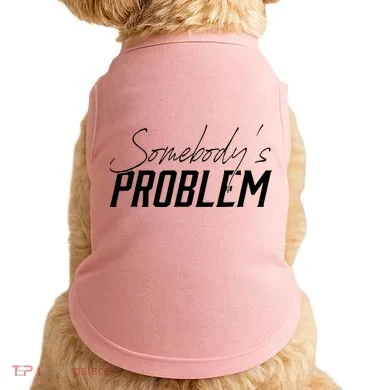 Somebody's Problem Country Doggie Tank