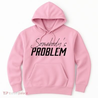 Somebody's Problem Country Hoodie