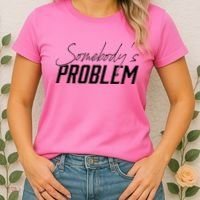 Somebody's Problem Country Women's T-Shirt thumb 2