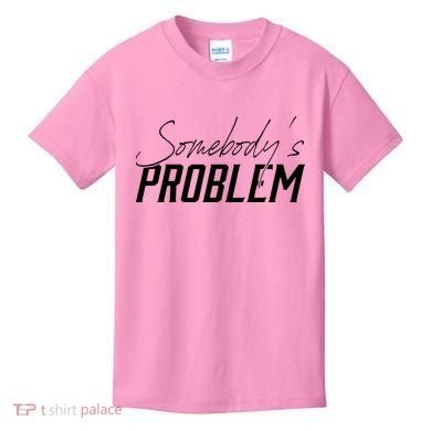 Somebody's Problem Country Kids T-Shirt