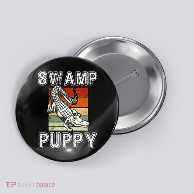Swamp Puppy Cute Funny Sarcastic Alligator Crocodile Button