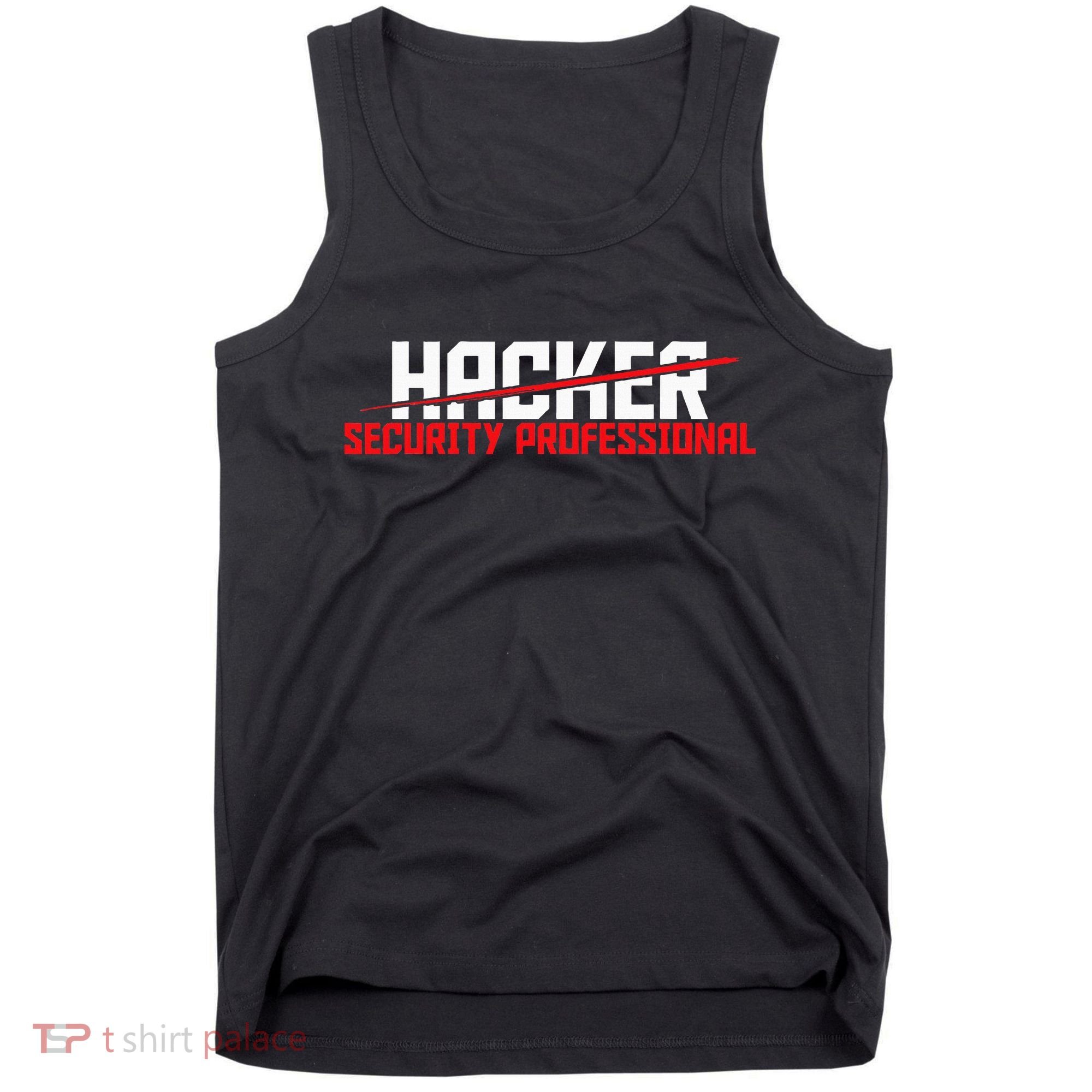 Security Professional Cybersecurity Cyber Hacker Hacking Tank Top