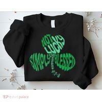 St Patrick's Clover Day Not Lucky Simply Blessed Romans 4:7-8 Sweatshirt thumb 2