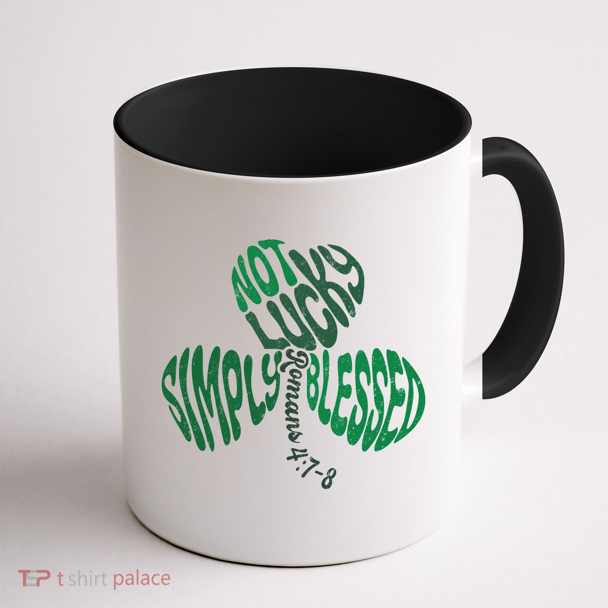 St Patrick's Clover Day Not Lucky Simply Blessed Romans 4:7-8 Coffee Mug