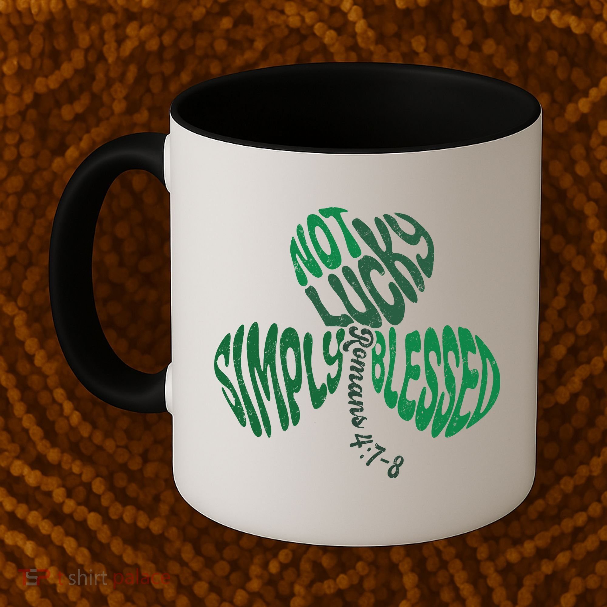 St Patrick's Clover Day Not Lucky Simply Blessed Romans 4:7-8 Coffee Mug