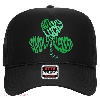 St Patrick's Clover Day Not Lucky Simply Blessed Romans 4:7-8 Hat