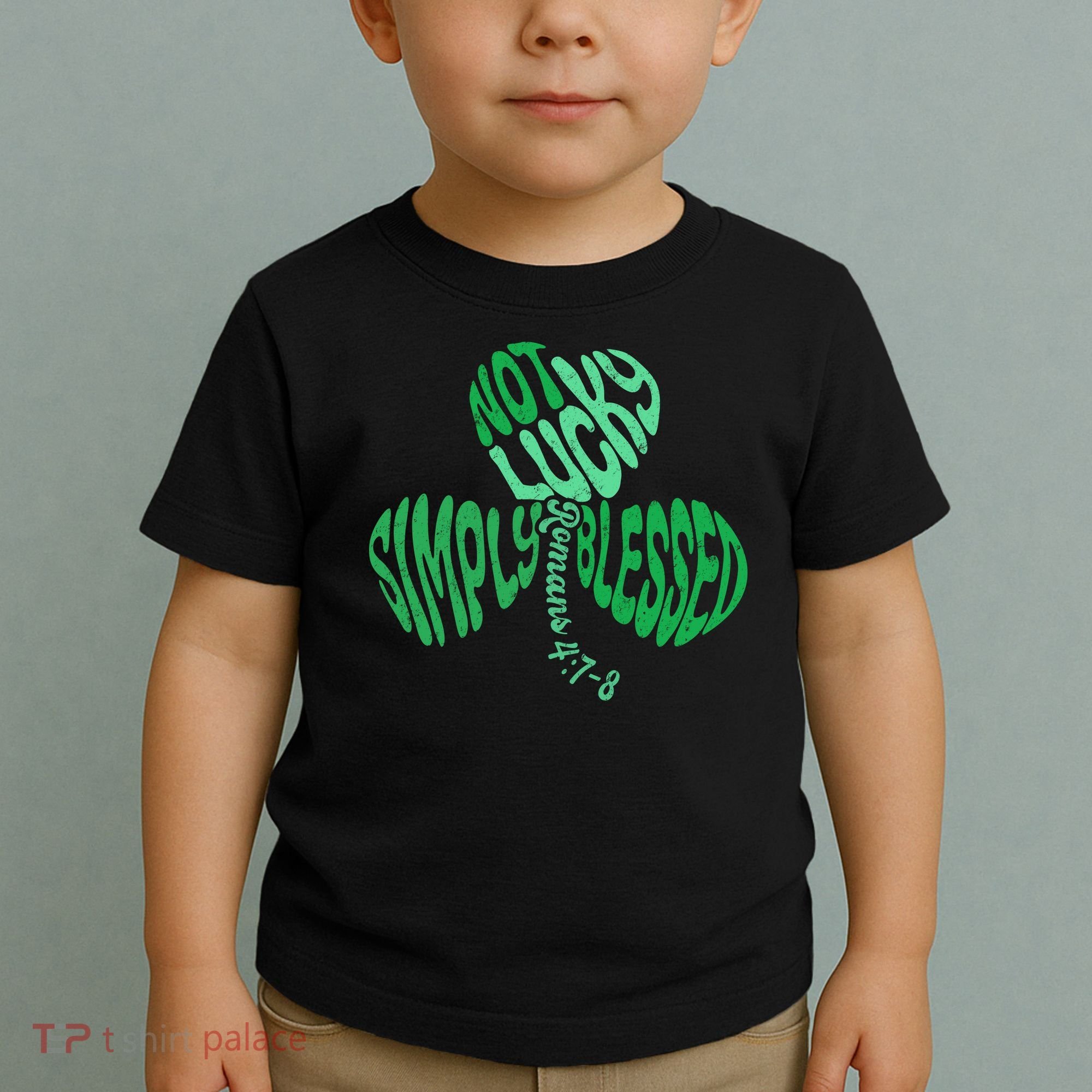 St Patrick's Clover Day Not Lucky Simply Blessed Romans 4:7-8 Toddler T-Shirt