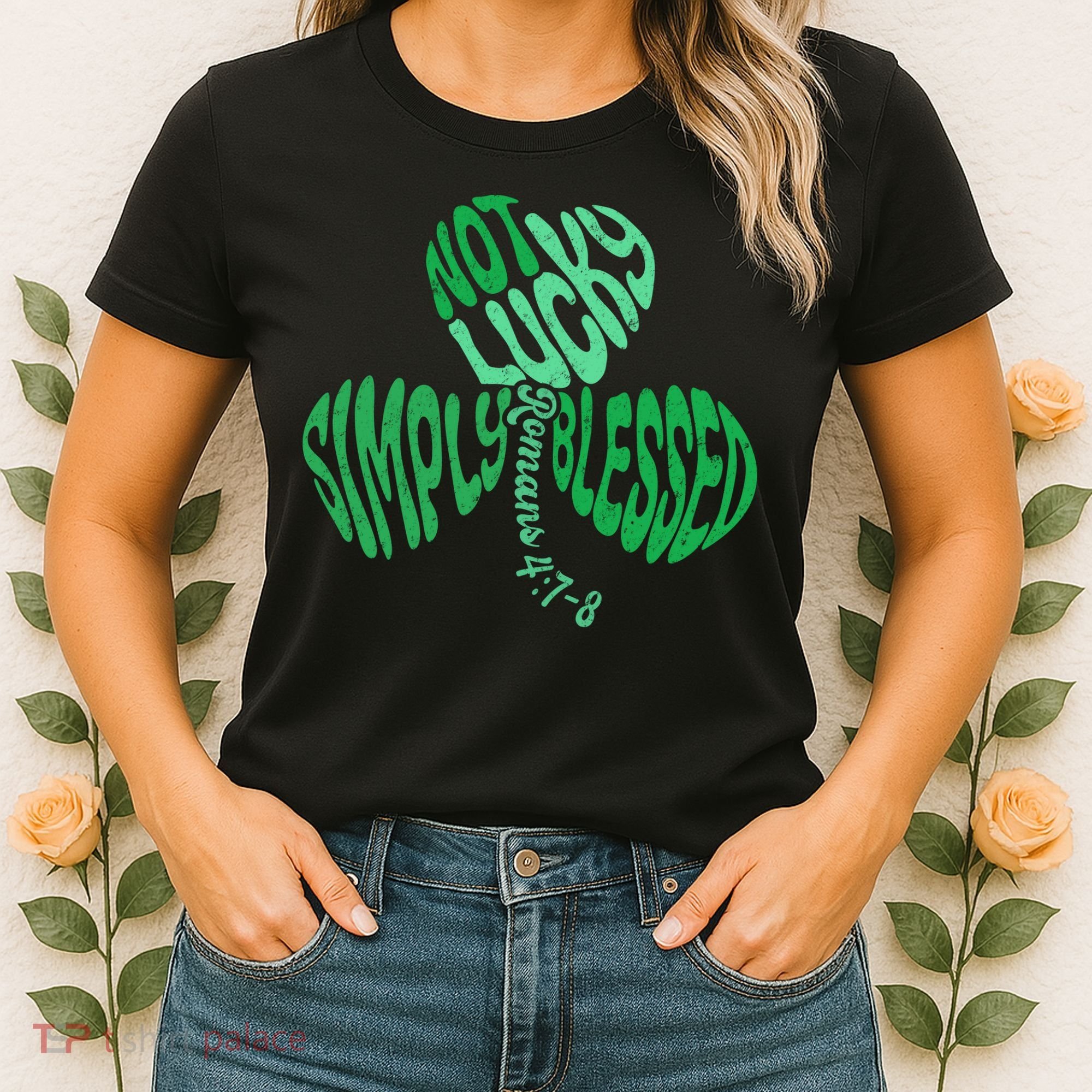 St Patrick's Clover Day Not Lucky Simply Blessed Romans 4:7-8 Women's T-Shirt