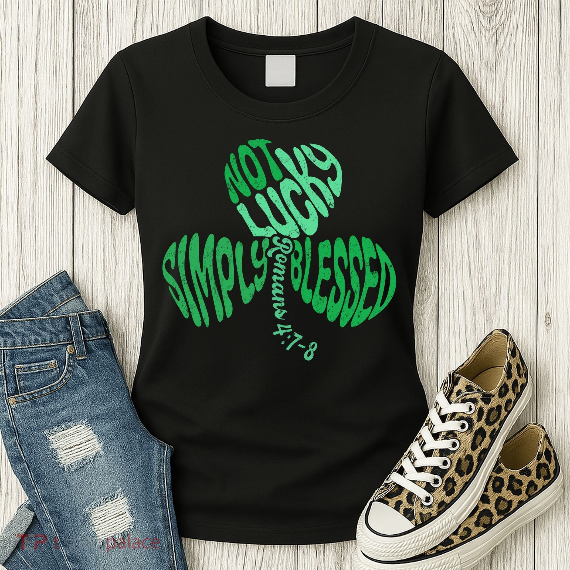 St Patrick's Clover Day Not Lucky Simply Blessed Romans 4:7-8 Women's T-Shirt