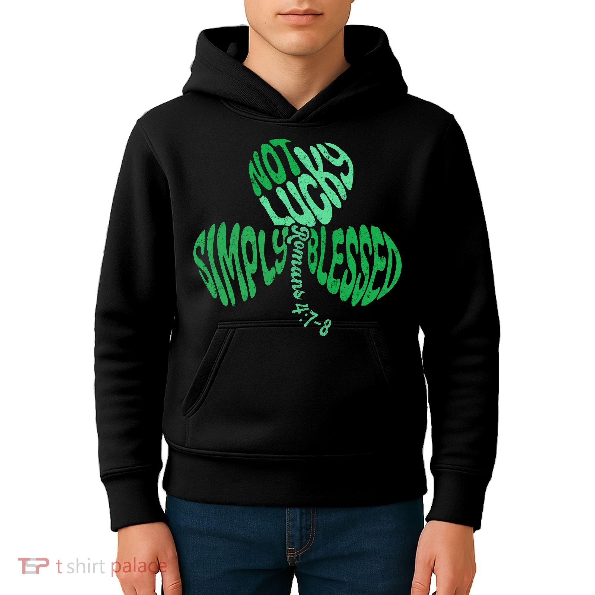 St Patrick's Clover Day Not Lucky Simply Blessed Romans 4:7-8 Kids Hoodie