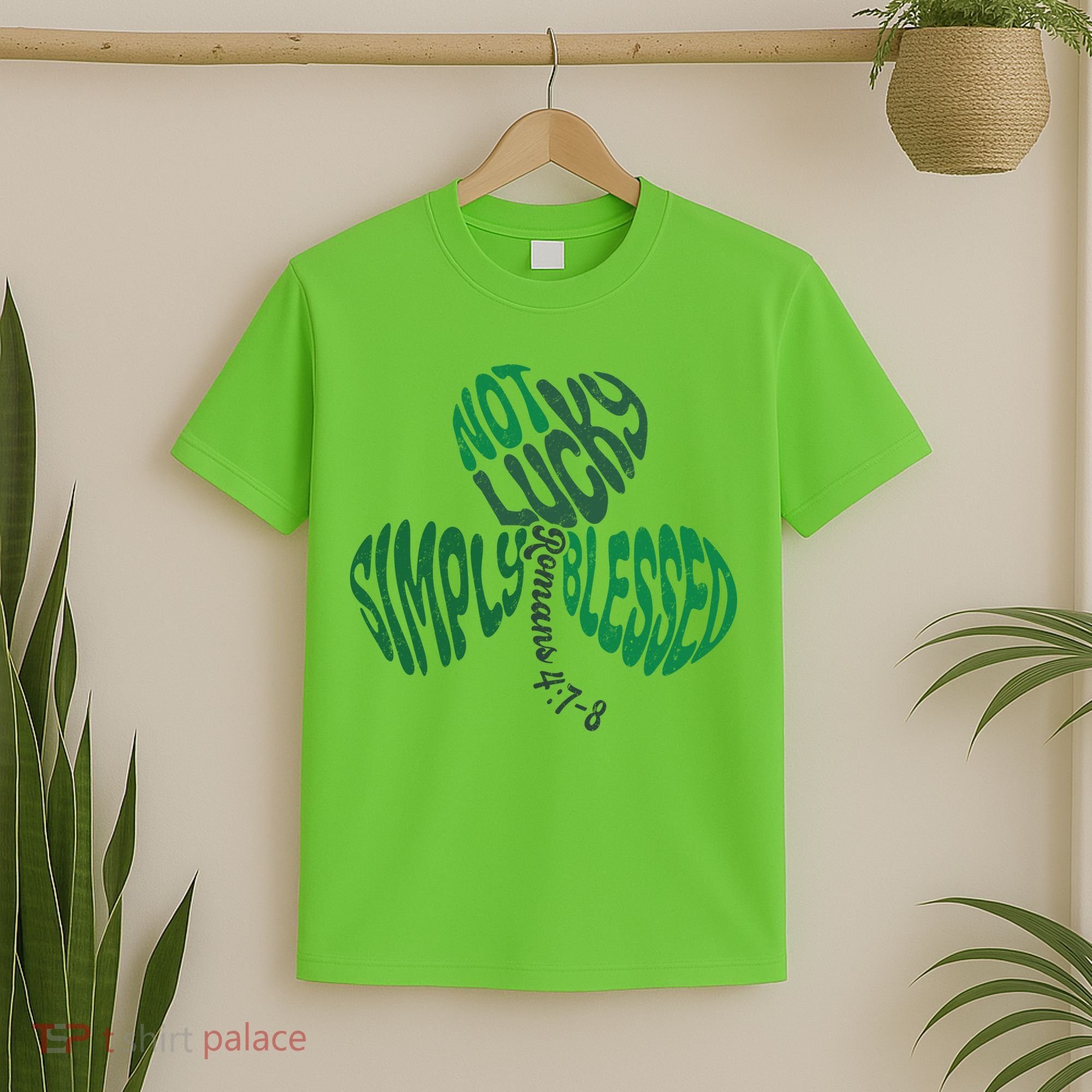St Patrick's Clover Day Not Lucky Simply Blessed Romans 4:7-8 T-Shirt