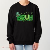 Saint Patricks Day Bruh St Pattys Day Women's Sweatshirt thumb 0