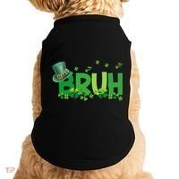 Saint Patricks Day Bruh St Pattys Day Doggie Tank thumb 0