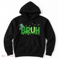 Saint Patricks Day Bruh St Pattys Day Hoodie thumb 0