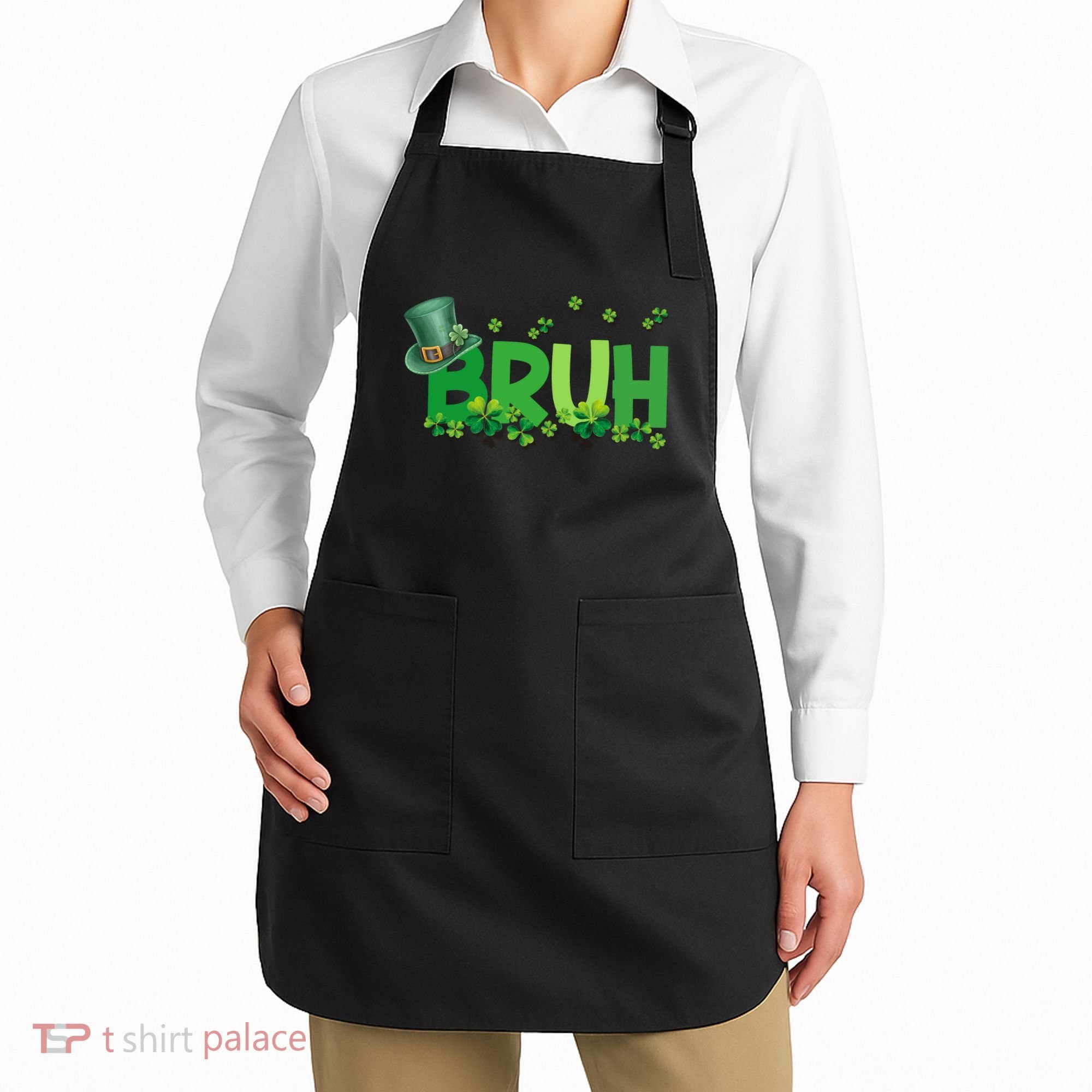 Saint Patricks Day Bruh St Pattys Day Apron