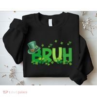Saint Patricks Day Bruh St Pattys Day Sweatshirt thumb 2