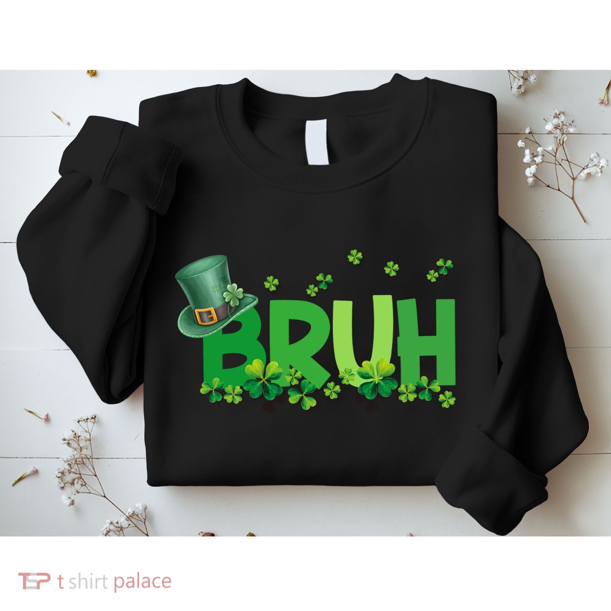 Saint Patricks Day Bruh St Pattys Day Sweatshirt