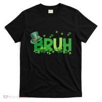 Saint Patricks Day Bruh St Pattys Day T-Shirt thumb 0