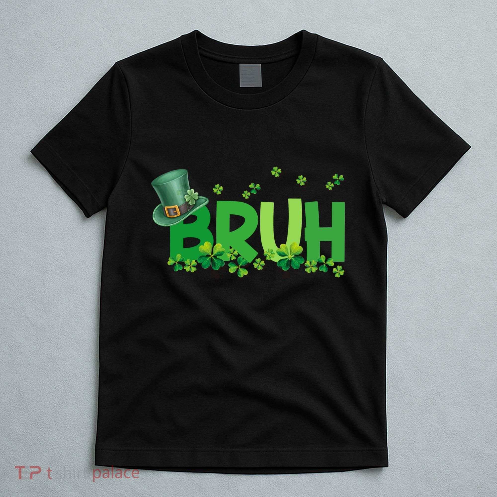 Saint Patricks Day Bruh St Pattys Day T-Shirt