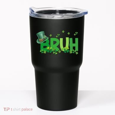 Saint Patricks Day Bruh St Pattys Day Tumbler