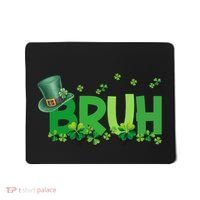 Saint Patricks Day Bruh St Pattys Day Mousepad thumb 0