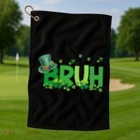 Saint Patricks Day Bruh St Pattys Day Golf Towel thumb 1