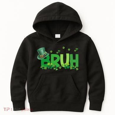 Saint Patricks Day Bruh St Pattys Day Kids Hoodie