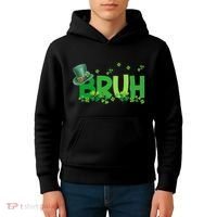 Saint Patricks Day Bruh St Pattys Day Kids Hoodie thumb 4