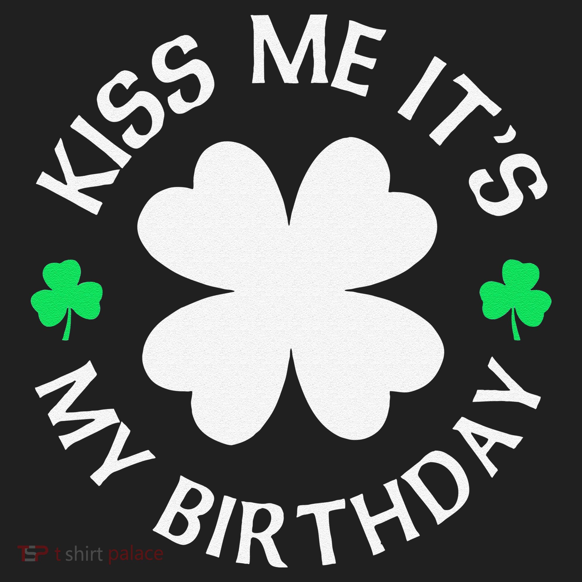 St Patricks Day Kiss Me It's My Birthday Women's Sweatshirt