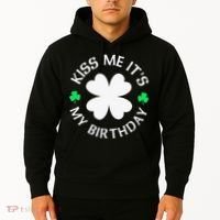 St Patricks Day Kiss Me It's My Birthday Hoodie thumb 2