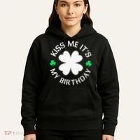 St Patricks Day Kiss Me It's My Birthday Hoodie thumb 5