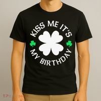 St Patricks Day Kiss Me It's My Birthday T-Shirt thumb 3