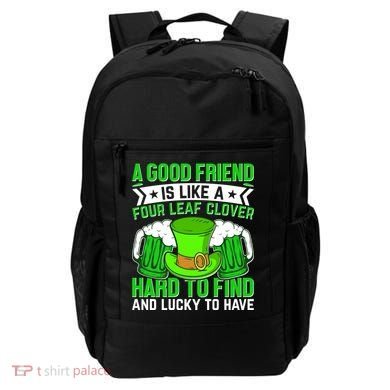 St Patricks Day A Good Friend Is Like A Four Leaf Clover Backpack