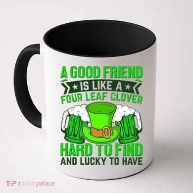 St Patricks Day A Good Friend Is Like A Four Leaf Clover Coffee Mug