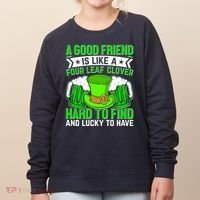 St Patricks Day A Good Friend Is Like A Four Leaf Clover Women's Sweatshirt thumb 0