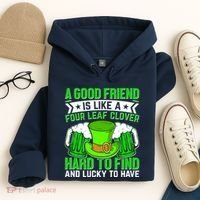 St Patricks Day A Good Friend Is Like A Four Leaf Clover Hoodie thumb 4