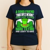 St Patricks Day A Good Friend Is Like A Four Leaf Clover T-Shirt thumb 4