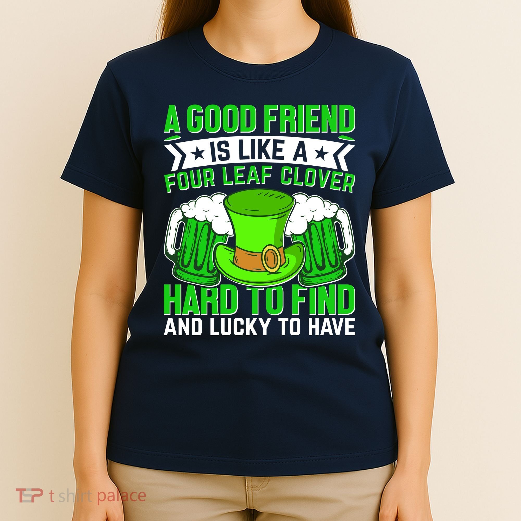 St Patricks Day A Good Friend Is Like A Four Leaf Clover T-Shirt