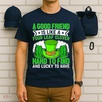 St Patricks Day A Good Friend Is Like A Four Leaf Clover T-Shirt thumb 6