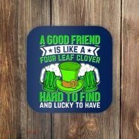 St Patricks Day A Good Friend Is Like A Four Leaf Clover Coaster thumb 0