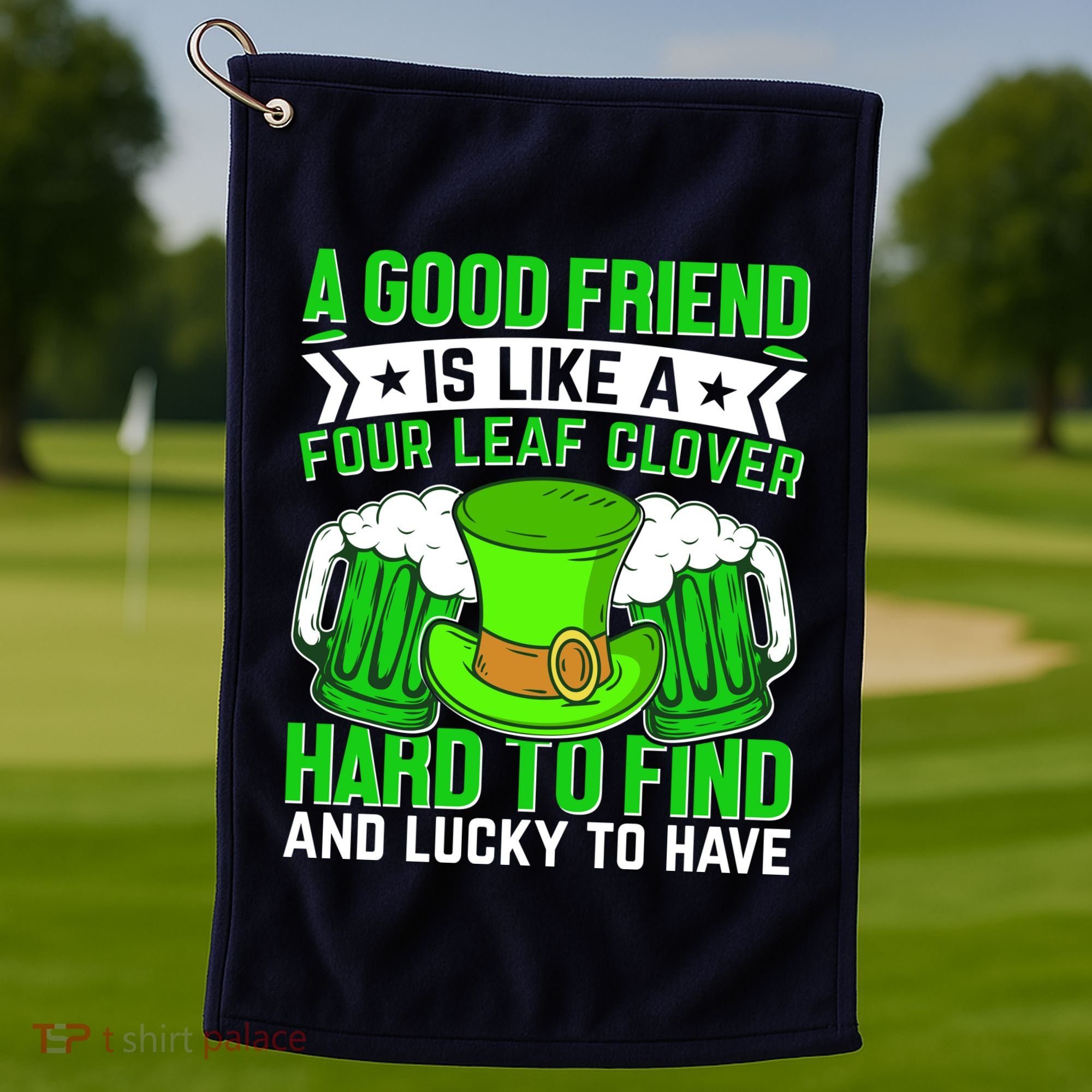St Patricks Day A Good Friend Is Like A Four Leaf Clover Golf Towel