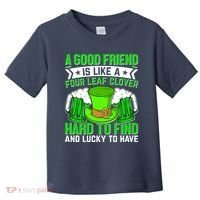 St Patricks Day A Good Friend Is Like A Four Leaf Clover Toddler T-Shirt thumb 0