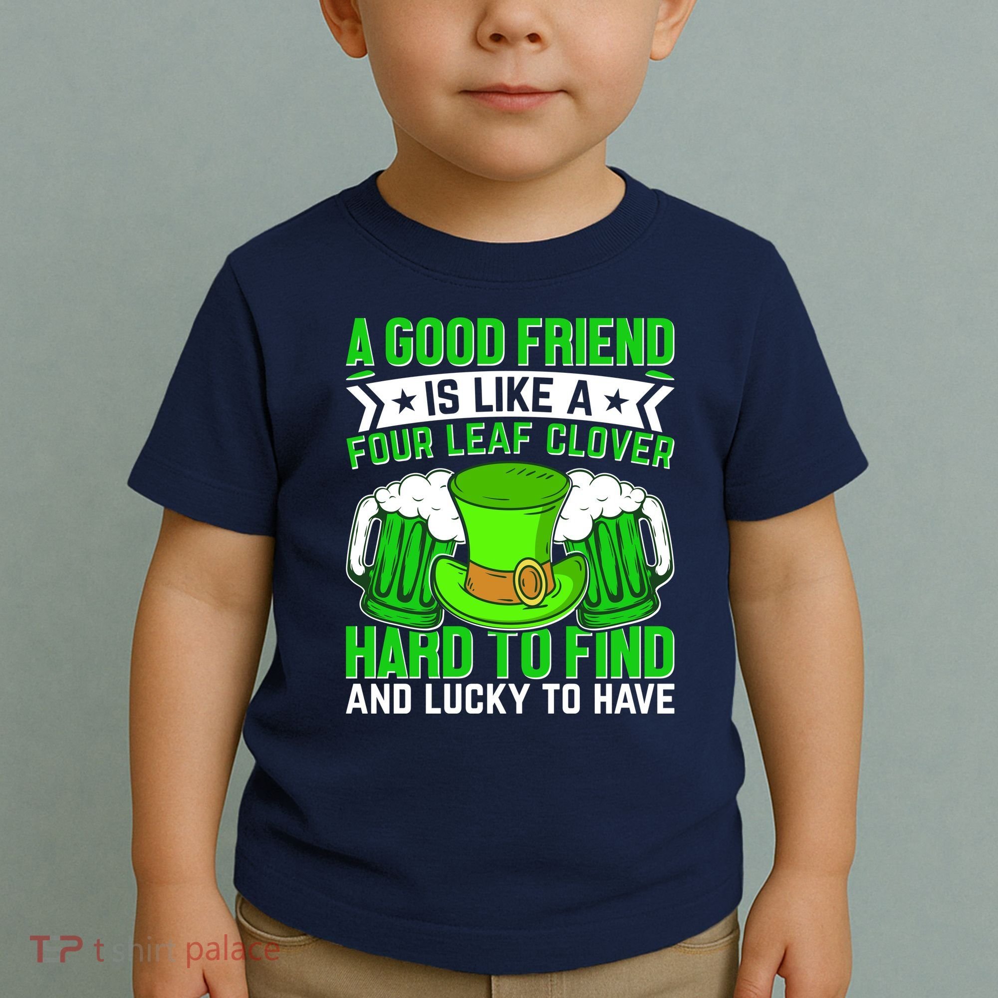 St Patricks Day A Good Friend Is Like A Four Leaf Clover Toddler T-Shirt
